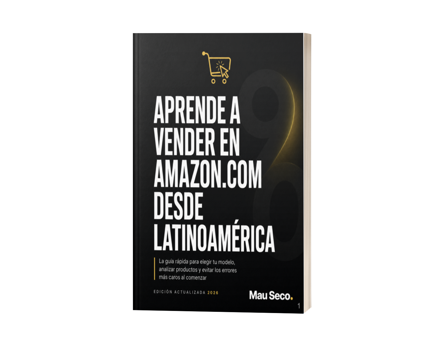 Guía gratis: Aprende a vender en Amazon.com desde Latinoamérica, por Mau Seco